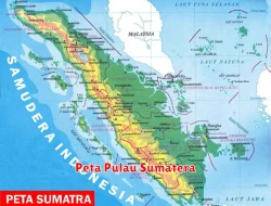 Letak dan Ciri-ciri Pulau Sumatera