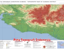 Peta Topografi Indonesia dan Keunikannya