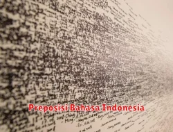 Penggunaan Preposisi dalam Bahasa Indonesia