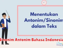 Sinonim dan Antonim dalam Bahasa Indonesia